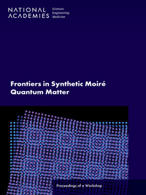 cover image of Frontiers in Synthetic Moir? Quantum Matter